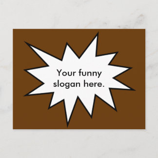 your-funny-slogan-here01 postcard