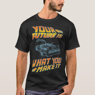 Your Future Is What You Make It Retro Vintage Car T-Shirt