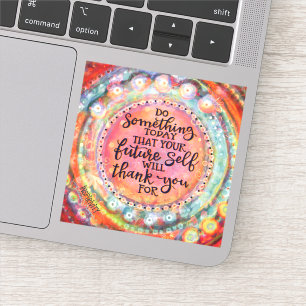 Your Future Self Will Thank You Inspirational