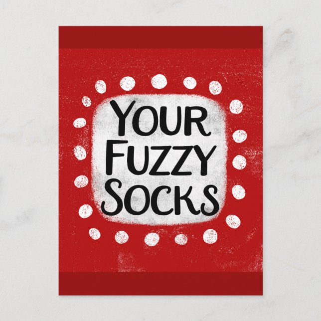 Your Fuzzy Socks Postcard (Front)