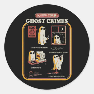 Your Ghost Crimes Funny Halloween  Classic Round Sticker