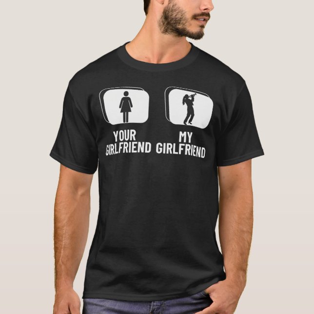 Your Girlfriend My Girlfriend Trumpet Funny Trumpe T-Shirt (Front)