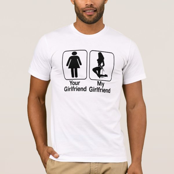 Funny Girlfriend T Shirts And Shirt Designs Zazzle Uk