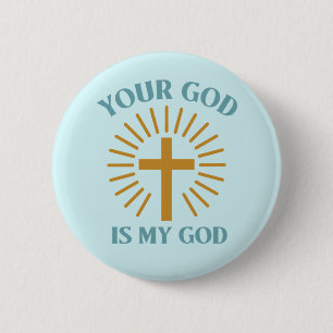Your God is My God 6 Cm Round Badge