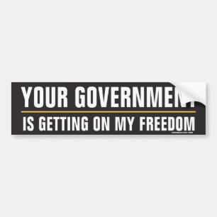 Your Government is Getting on My Freedom Sticker