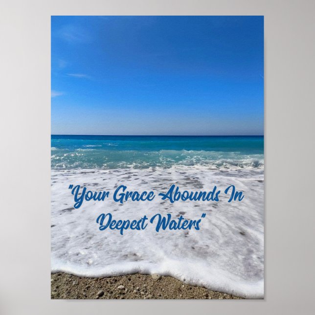 Your Grace Abounds in Deepest Waters Poster (Front)
