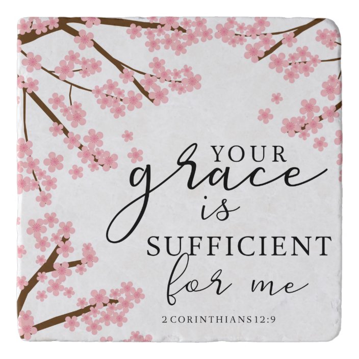 Your Grace is Sufficient Bible Verse Pink Blossoms Trivet Zazzle.co.uk