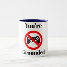 Your grounded