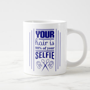 Your Hair Is 90% Of Your Selfie Large Coffee Mug