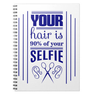 Your Hair Is 90% Of Your Selfie Notebook
