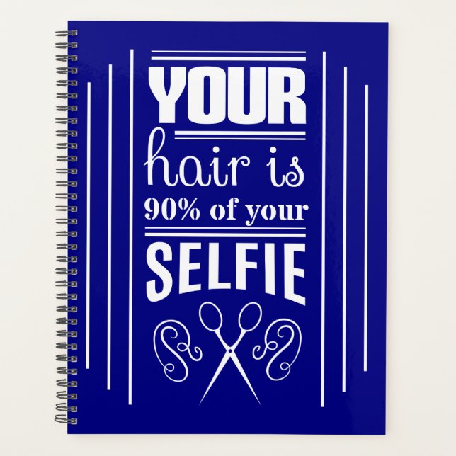 Your Hair Is 90% Of Your Selfie Planner (Front)