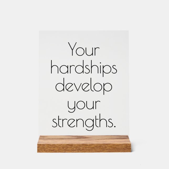 Your Hardships Acrylic Sign (Front)