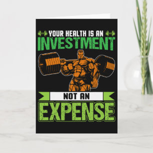 Your Health Is An Investment Not An Expenselifting Card