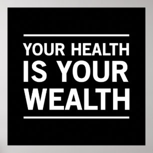 Your Health is Your Wealth Poster