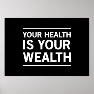 Your Health is Your Wealth Poster