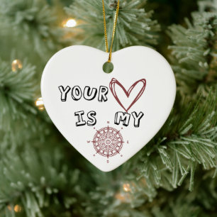 Your Heart is my Compass     Ceramic Tree Decoration