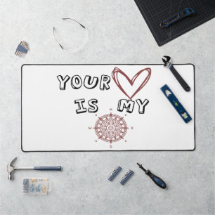 Your Heart is my Compass Desk Mat