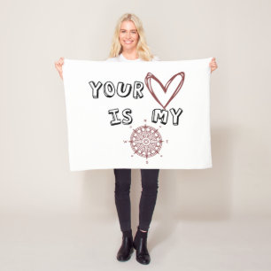 Your Heart is my Compass    Fleece Blanket