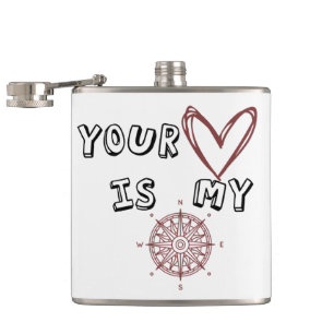 Your Heart is my Compass Hip Flask