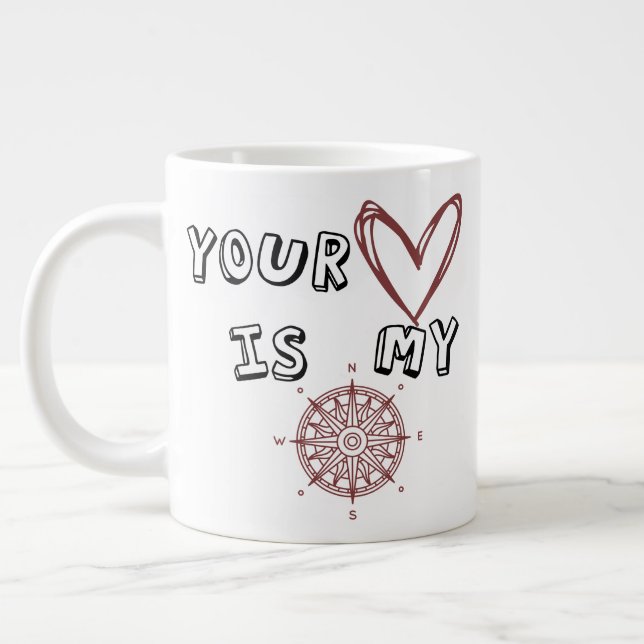 Your Heart Is My Compass Jumbo Coffee Mug (Left)