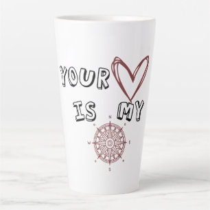 Your Heart is my Compass  Latte Mug