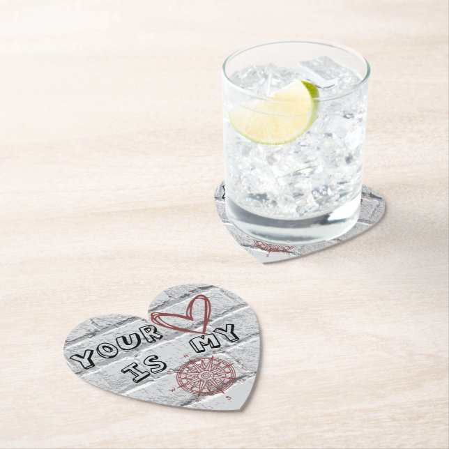 Your Heart is my Compass          Paper Coaster (Insitu)