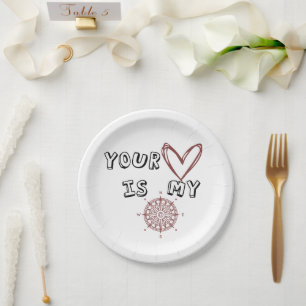 Your Heart is my Compass Paper Plate