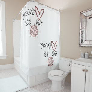 Your Heart is my Compass      Shower Curtain