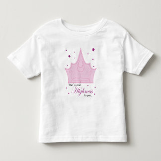 Your Highness Toddler T-Shirt