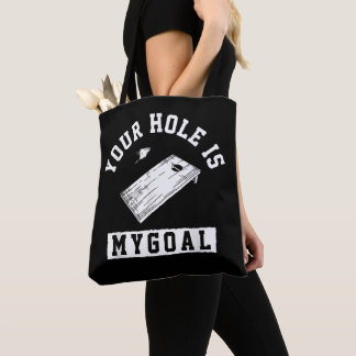 Your Hole Is My Goal Cornhole Tote Bag