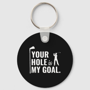 Your Hole Is My Goal Funny Golf Sport Gift Key Ring