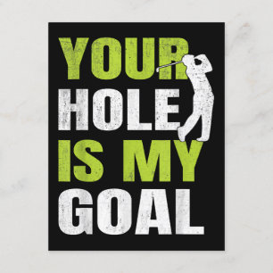Your Hole Is My Goal - Golf Player Golfing Humour Enclosure Card
