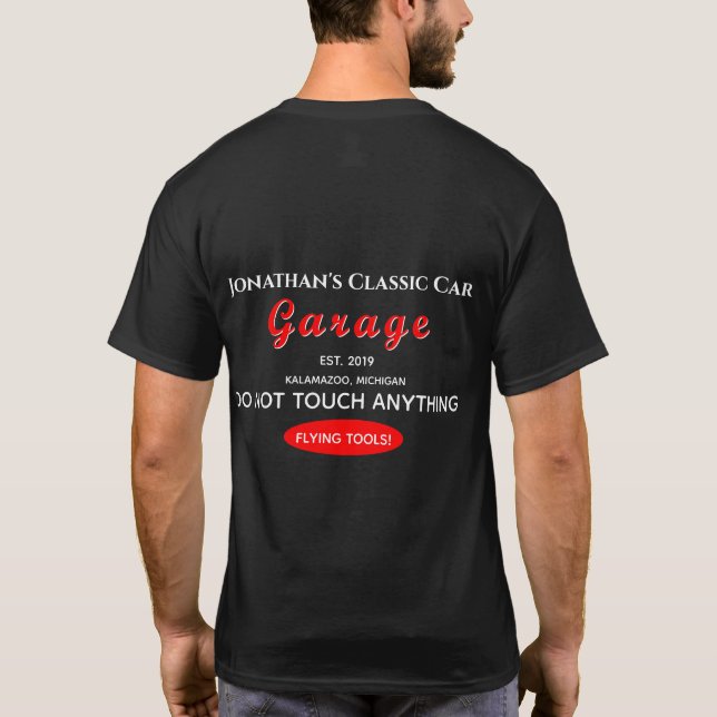 Your Home Car Garage Mechanic T-Shirt (Back)