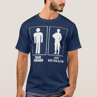 Your Husband My Husband Military T-Shirt