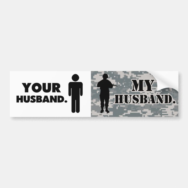 Your Husband My Husband Military Wife Bumper Sticker (Front)