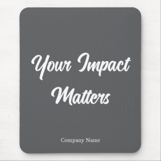 Your Impact Matters Employee Appreciation Custom Mouse Mat