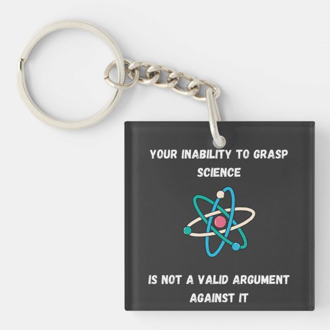 Your Inability To Grasp Science - Funny Key Ring (Front)