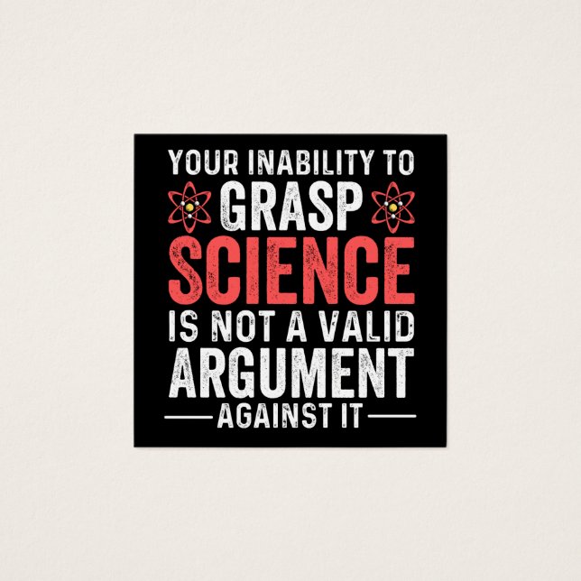 Your Inability To Grasp Science Is Not A Valid Arg (Front)