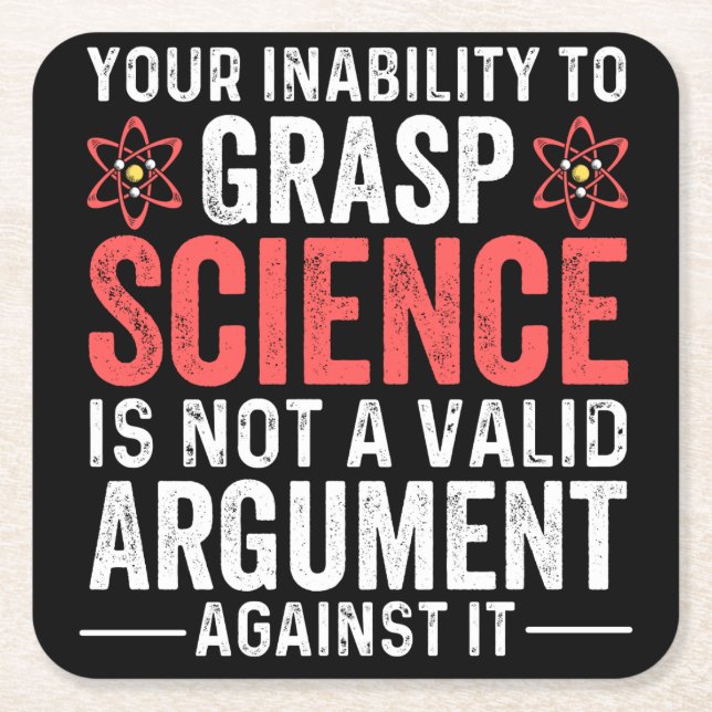 Your Inability To Grasp Science Square Paper Coaster (Front)