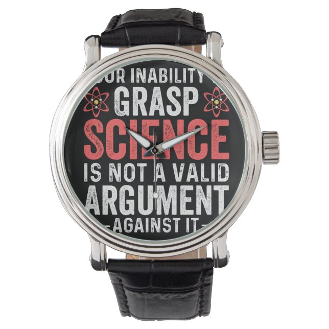 Your Inability To Grasp Science Watch (Front)