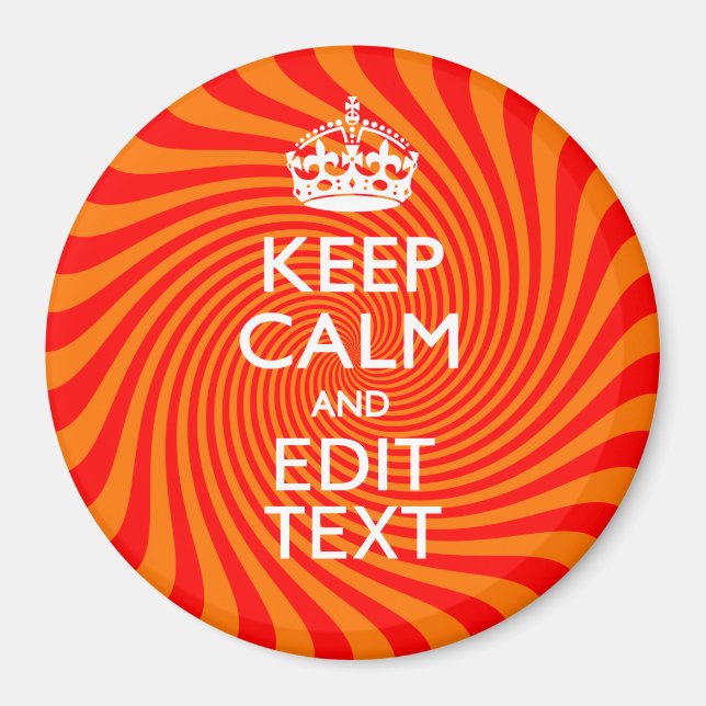 Your Keep Calm Saying on Vibrant Orange Swirl Magnet (Front)