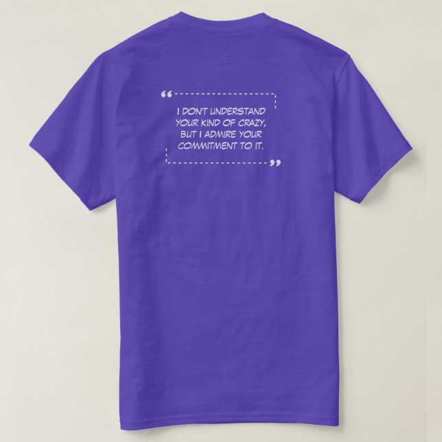 Your Kind f Crazy Purple T-Shirt (Design Back)