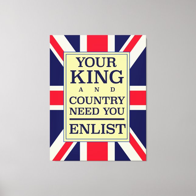 Your King and Country need you Enlist. Canvas Print (Front)