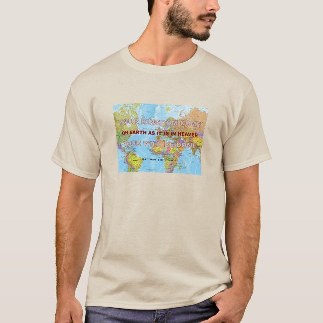 Your Kingdom Come -  Your Will Be Done T-Shirt (Front)