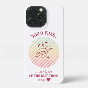 Your Kiss is on my Best List iPhone 13 Case