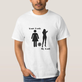 Your Lady - My Lady T-Shirt