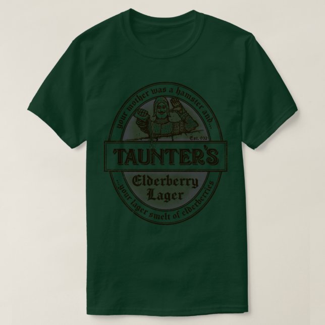Your Lager Smells of Elderberries T-Shirt (Design Front)