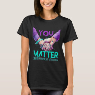 Your Life Choose To Keep On Going Suicide Preventi T-Shirt