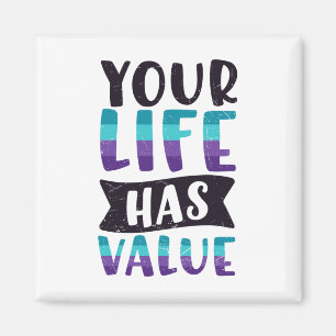 Your Life Has Value Mental Health Message Suicide Magnet
