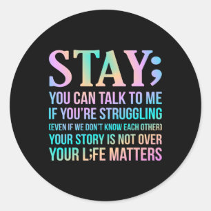 Your Life Matters Happy Suicide Awareness Support Classic Round Sticker